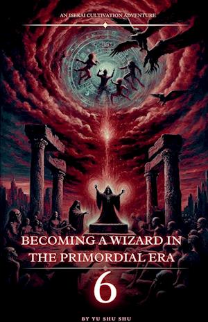 Becoming a Wizard in the Primordial Era