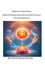 Médecine spirituelle Materia Medica des gemmes et cristaux homéopathiques