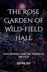 The Rose Garden of Wild-field Hall