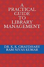 A Practical Guide To Library Management