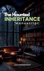 The Haunted Inheritance ( Manuscript )