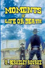 Moments of Life or Death - A Novel with Historical Roots