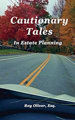 Cautionary Tales In Estate Planning