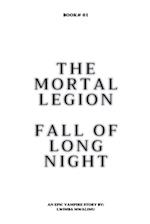 The Mortal Legion (Fall of Long Night)