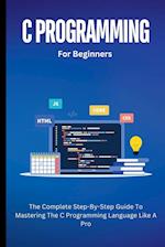 C Programming For Beginners