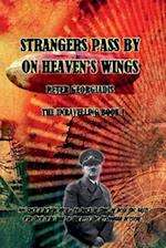 Strangers Pass By On Heaven's Wings