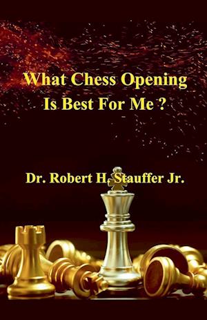 What Chess Opening is Best For Me ?