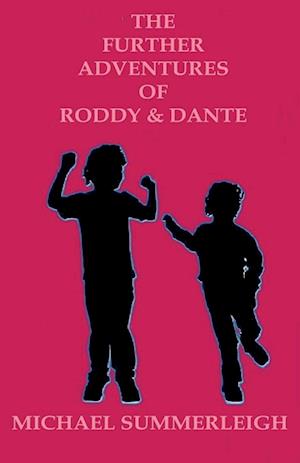 The Further Adventures of Roddy & Dante