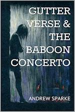 Gutter Verse and The Baboon Concerto