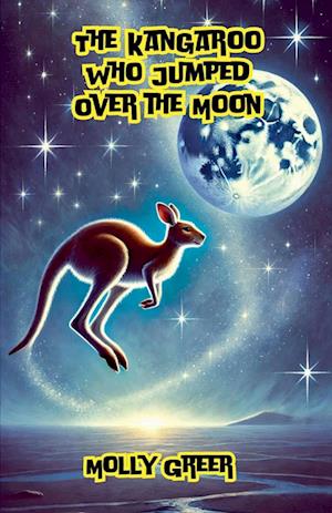 The Kangaroo Who Jumped Over the Moon