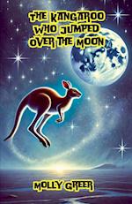 The Kangaroo Who Jumped Over the Moon