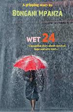 Wet 24