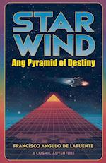 Star Wind Ang Pyramid of Destiny