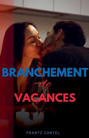 Branchement de vacances