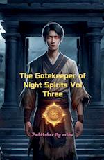 The Gatekeeper of Night Spirits Vol Three