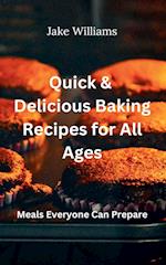 Quick And Delicious Baking Recipes For All Ages