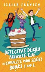 Detective Derby Private Eye The Complete Mini Series Books 1 And 2