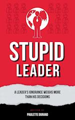 Stupid Leader