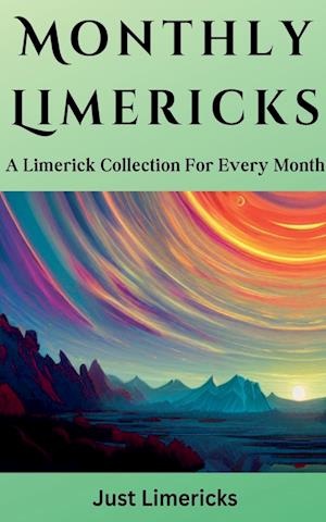 Monthly Limericks - A Limerick Collection for Every Month