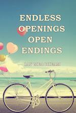 Endless Openings Open Endings