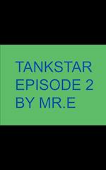 Tankstar episode 2