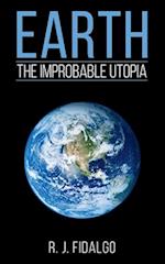 Earth, The Improbable Utopia