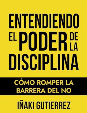 Entendiendo el Poder de la Disciplina