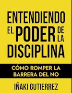 Entendiendo el Poder de la Disciplina