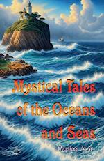 Mystical Tales of the Oceans and Seas