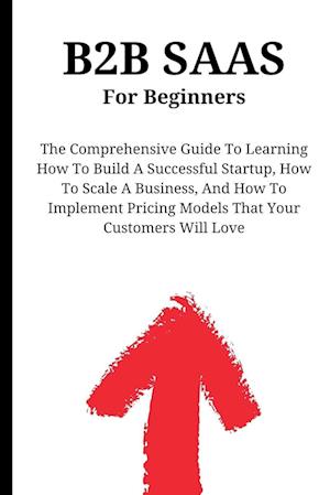 B2B SaaS For Beginners