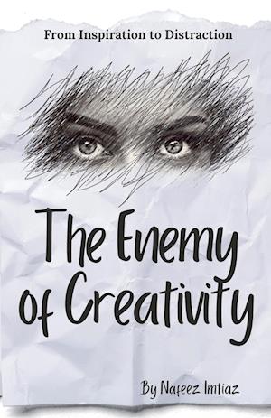 The Enemy of Creativity