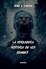 La Verdadera Historia de los Zombies