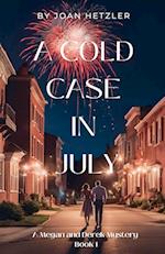 A Cold Case in July