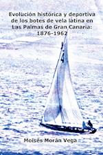 Evolución deportiva e histórica de los botes de vela latina en Las Palmas de Gran Canaria