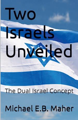 Two Israels Unveiled