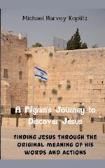 A Pilgrams' Journey to Discovering Jesus