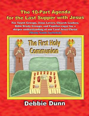 Ten-part Agenda for Last Supper with Jesus