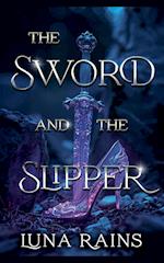 The Sword & the slipper