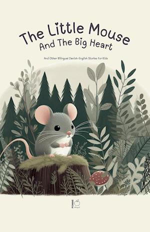 The Little Mouse And The Big Heart