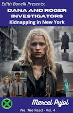 Dana and Roger Investigators - Kidnapping in New York