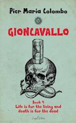 Gioncavallo - Life Is for the Living and Death Is for the Dead