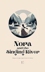 Nora and the Singing River Bilingual Norwegian-English Stories for Children