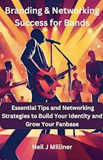 Branding & Networking Success for Bands