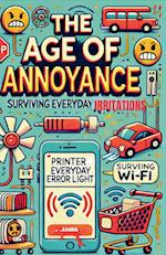 The Age of Annoyance