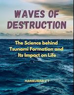 Waves of Destruction