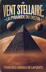 Vent Stellaire - La Pyramide du Destin