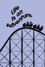 Life Is an Adventure