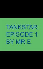 Tankstar episode 1