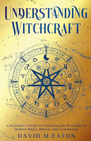 UNDERSTANDING WITCHCRAFT