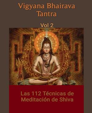 Vigyana Bhairava Tantra, Vol.2